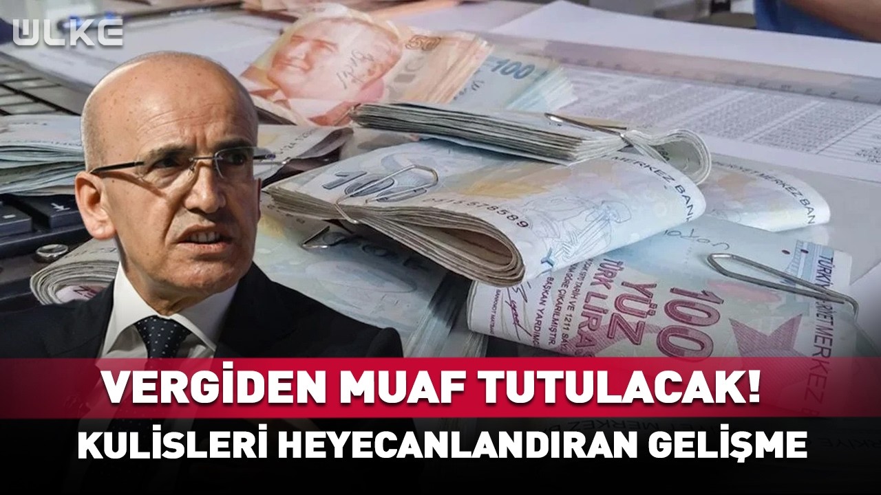 Kazanç Vergisinden Muaf Tutulacak! Ekonomi Kulislerini Heyecanlandıran Gelişme