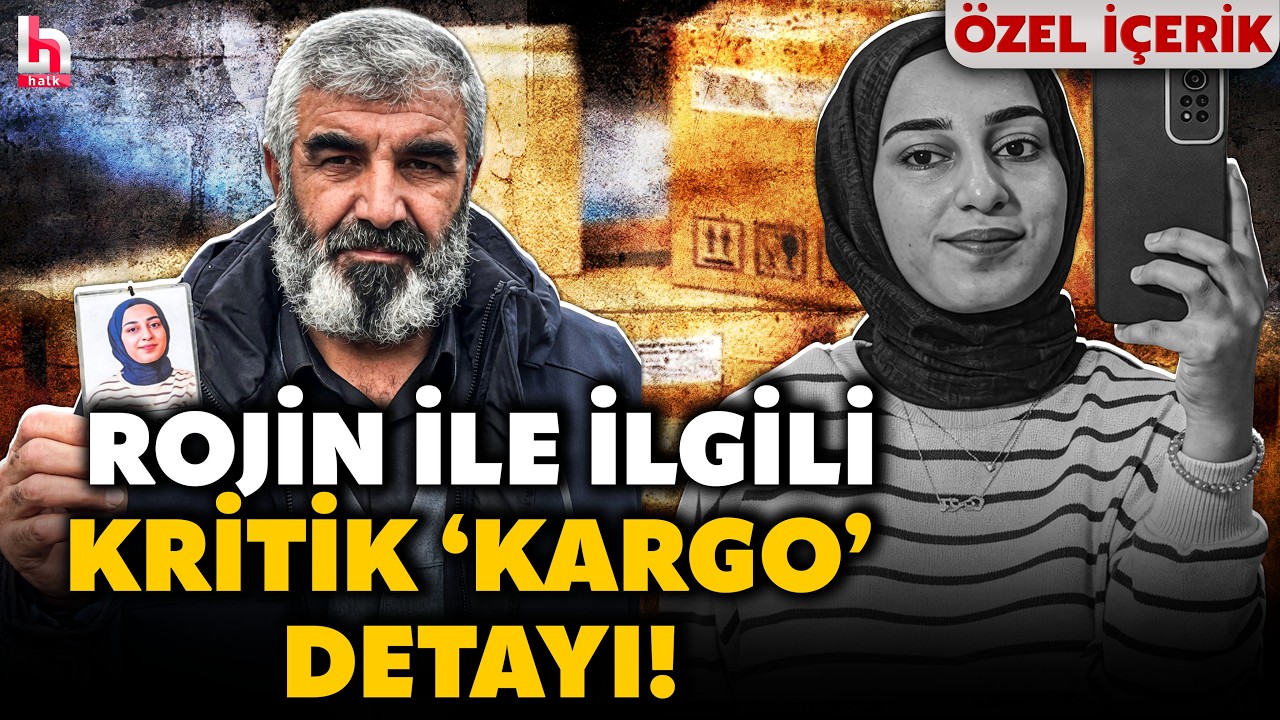 Üniversiteli Rojin Kabaiş ile ilgili dosyada dikkat çeken 'kargo' detayı ortaya çıktı!
