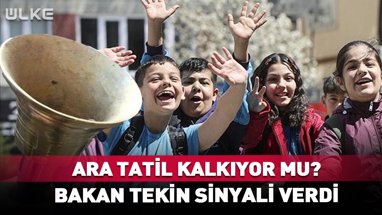 Ara Tatil Kalkıyor Mu? Bakan Tekin Sinyali Verdi!