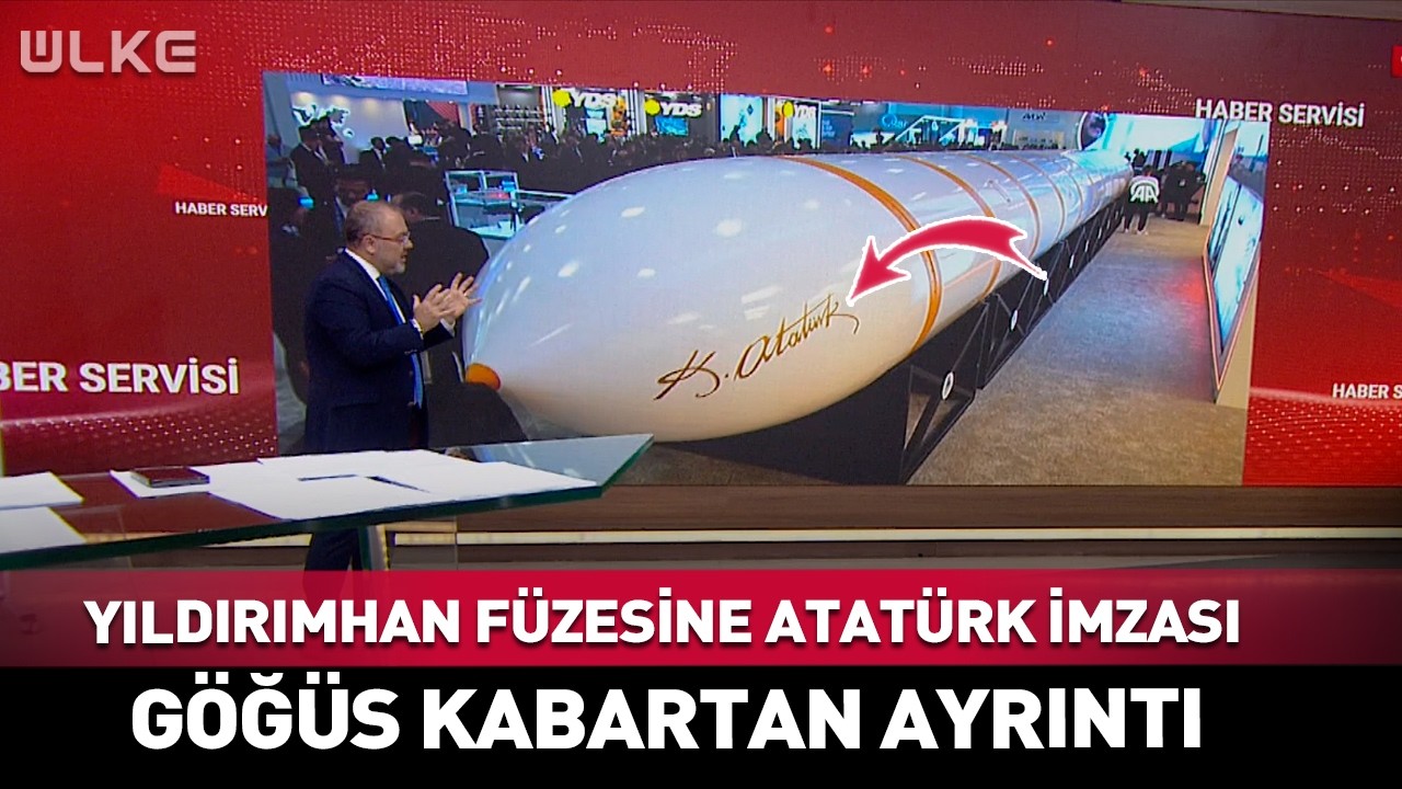 YILDIRIMHAN Füzesine 'Atatürk' İmzası! Göğüs Kabartan Ayrıntı...