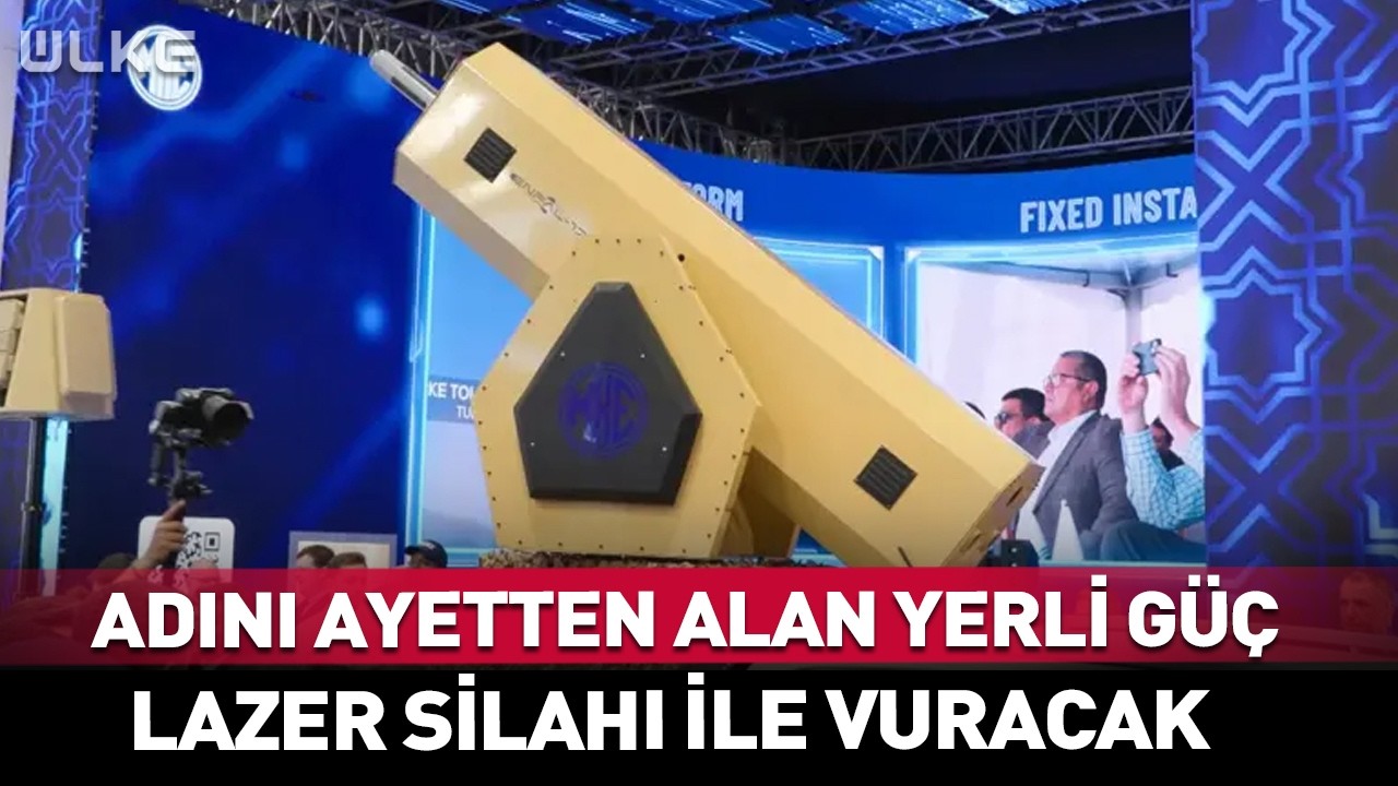 Adını Ayetten Alan Yerli Güç! Lazer Silahı İle Nokta Hassasiyet