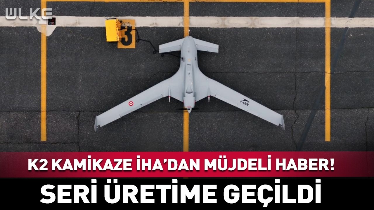 K2 Kamikaze İHA'dan Seri Üretim Müjdesi!