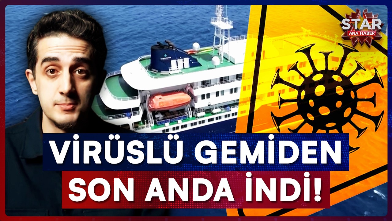 Ünlü İsim Ölümden Döndü! Okyanusun Ortasındaki Gemide Ölümcül Virüs Salgını | Star Ana Haber