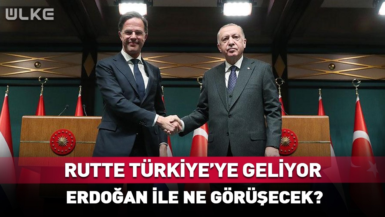 Rutte Türkiye'ye Geliyor! Erdoğan İle Ne Görüşecek? #Sondakika