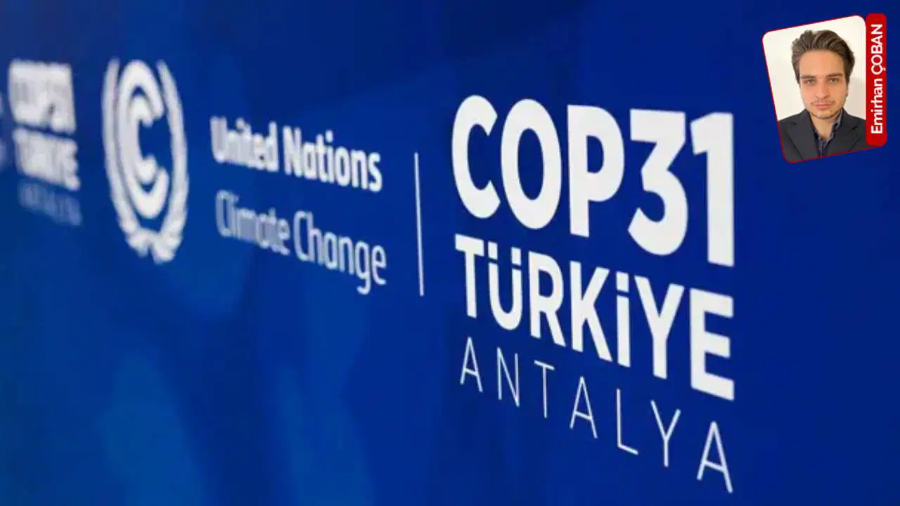 2026 Birleşmiş Milletler İklim Değişikliği Konferansı (COP31), bu yıl Türkiye’nin ev sahipliğinde Antalya’da gerçekleştirilec