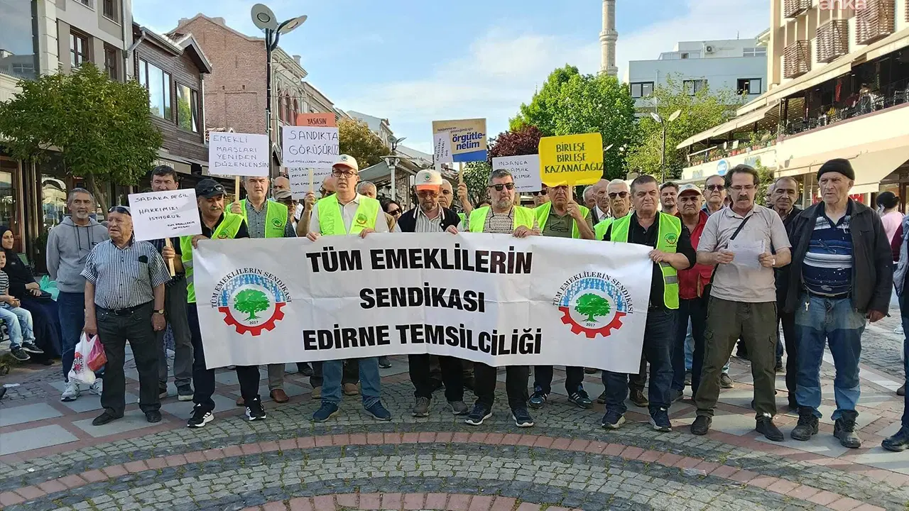 Emekliler Edirne'de meydanlarda... İktidara seslendiler: 'Bayram ikramiyesi en az 17 bin 500 TL olmalı'