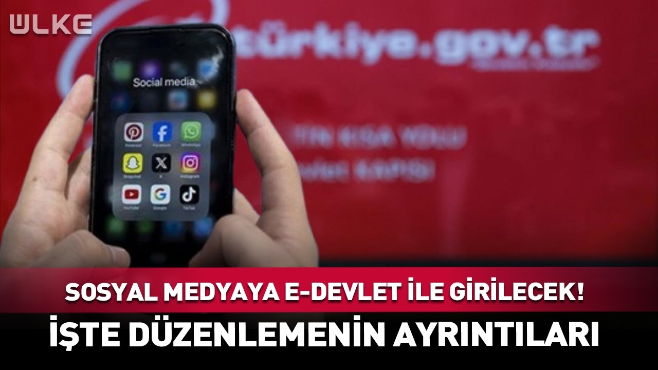 Sosyal Medyaya E-Devlet İle Girilecek! İşte Yeni Düzenlemenin Ayrıntıları...