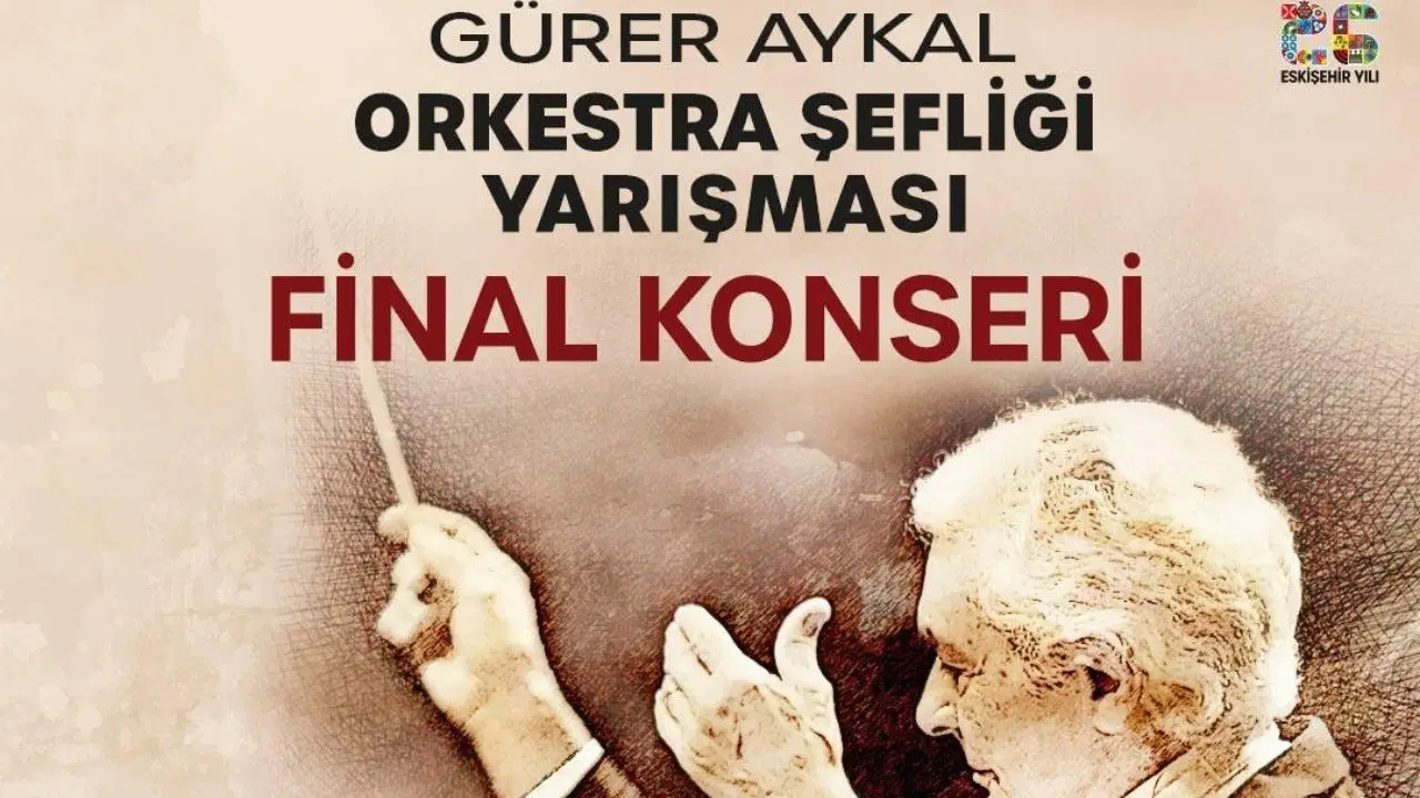Eskişehir Uluslararası Gürer Aykal Orkestra Şefliği Yarışması başlıyor