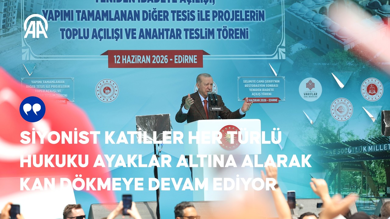 Cumhurbaşkanı Erdoğan, Selimiye Camisi'nin yeniden ibadete açılışı ve toplu açılış töreninde konuştu