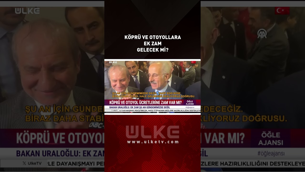 Köprü ve Otoyollara Zam Gelecek Mi?