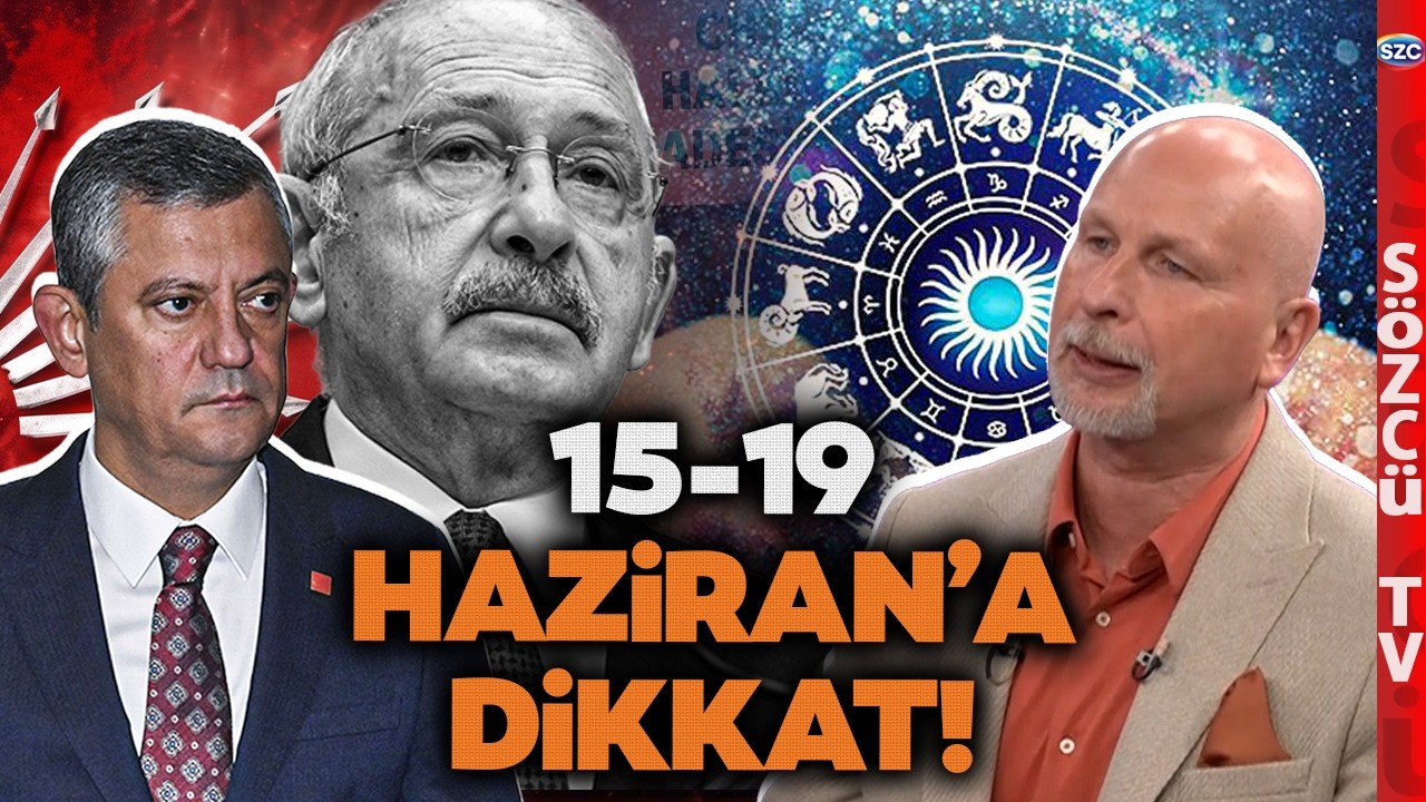 15-19 Haziran Arasına Dikkat! Öner Döşer'den Kılıçdaroğlu ve Özgür Özel İçin Çarpıcı Uyarı
