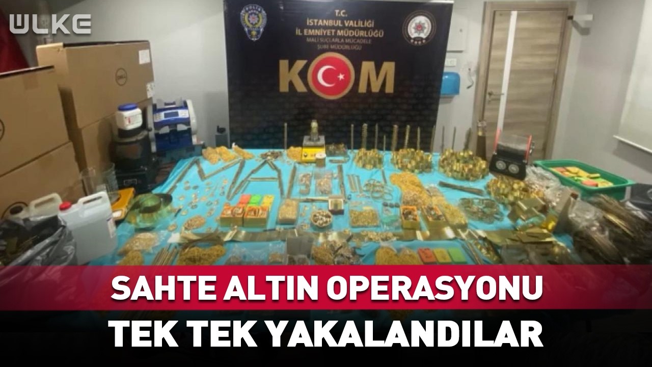 Vatandaşın Cebine Göz Dikmişlerdi! İstanbul'da Sahte Altın Operasyonu...