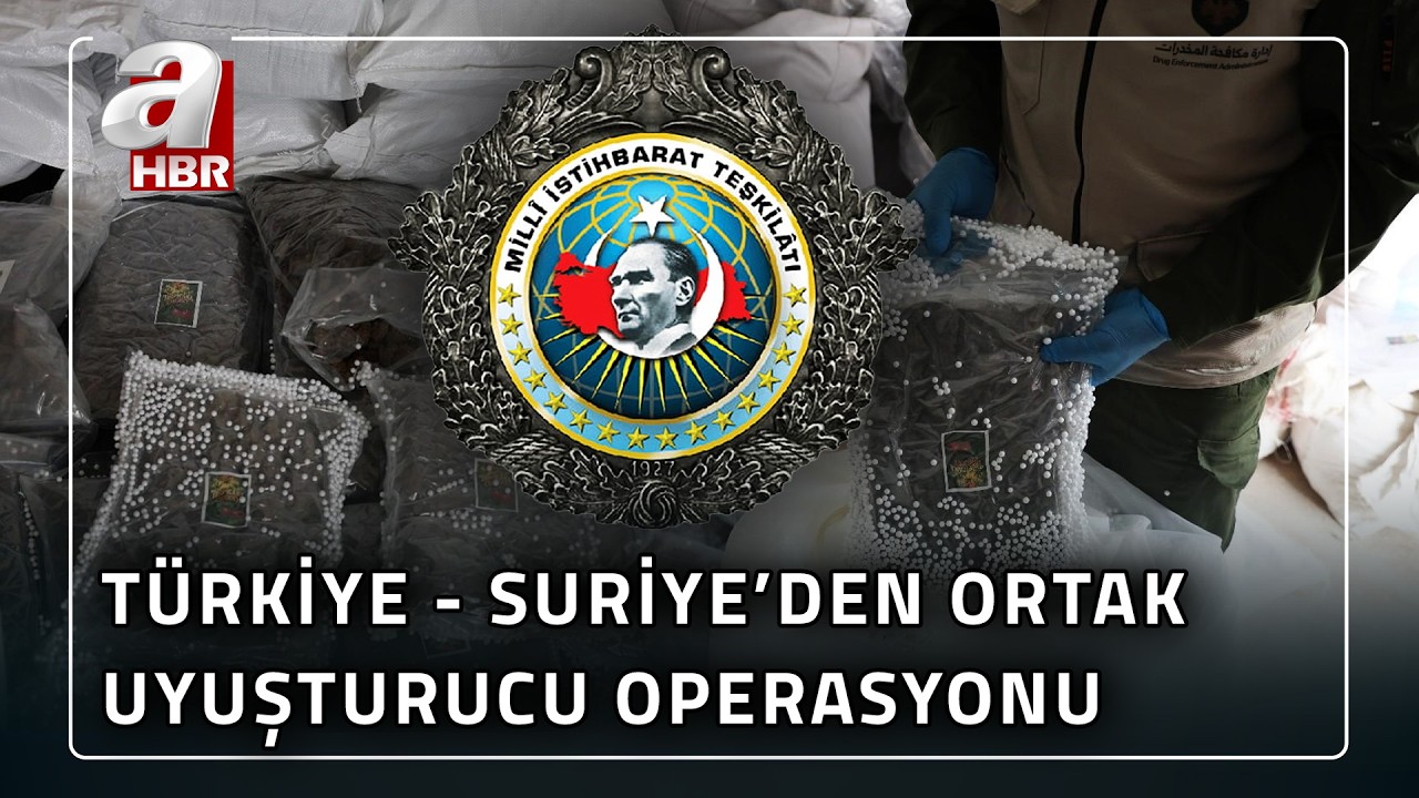 MİT İle Suriye İçişleri Bakanlığı'ndan Ortak Uyuşturucu Operasyonu | A Haber