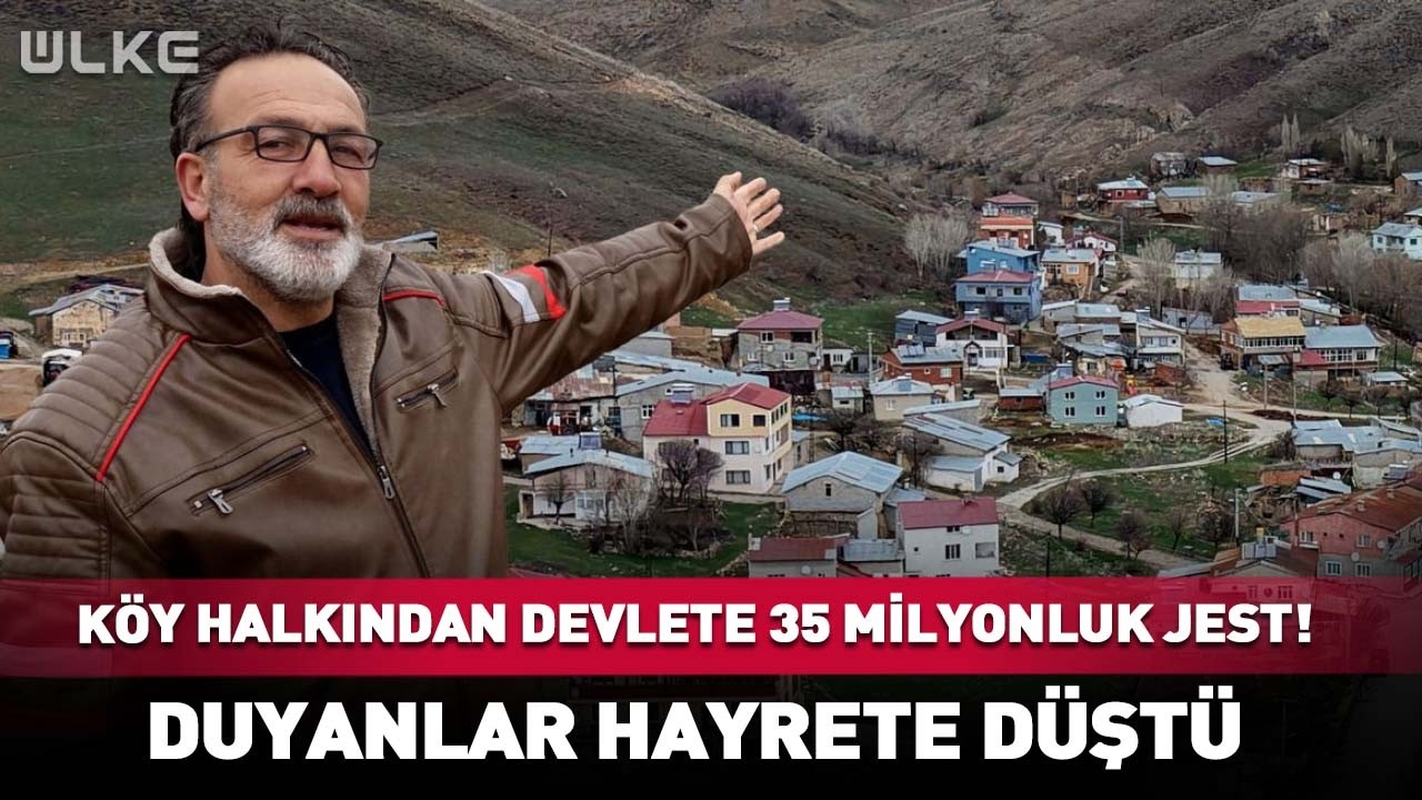 Köy Halkından Devlete Milyonluk Jest! Duyanlar Hayrete Düştü