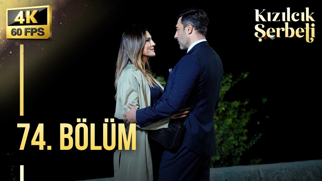 Kızılcık Şerbeti 74. Bölüm | 4K