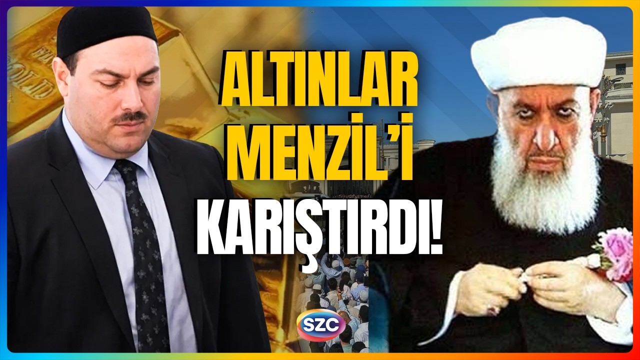 Süleymancıların Altınları Menzil'i Karıştırdı! 200 Kilo Altın Kimin? Menzil'de Taht Kavgası