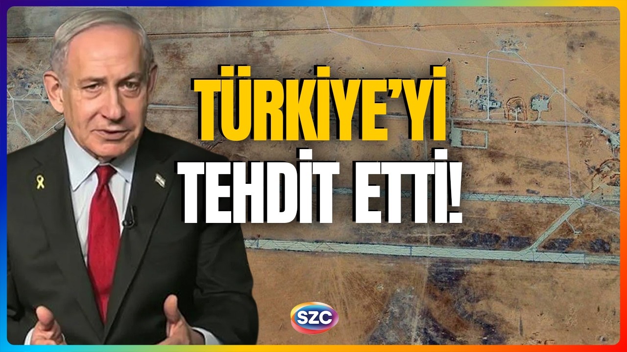 NETANYAHU'DAN KÜSTAH TÜRKİYE TEHDİDİ! Sınırda Sıcak Çatışmaya Ramak Kaldı