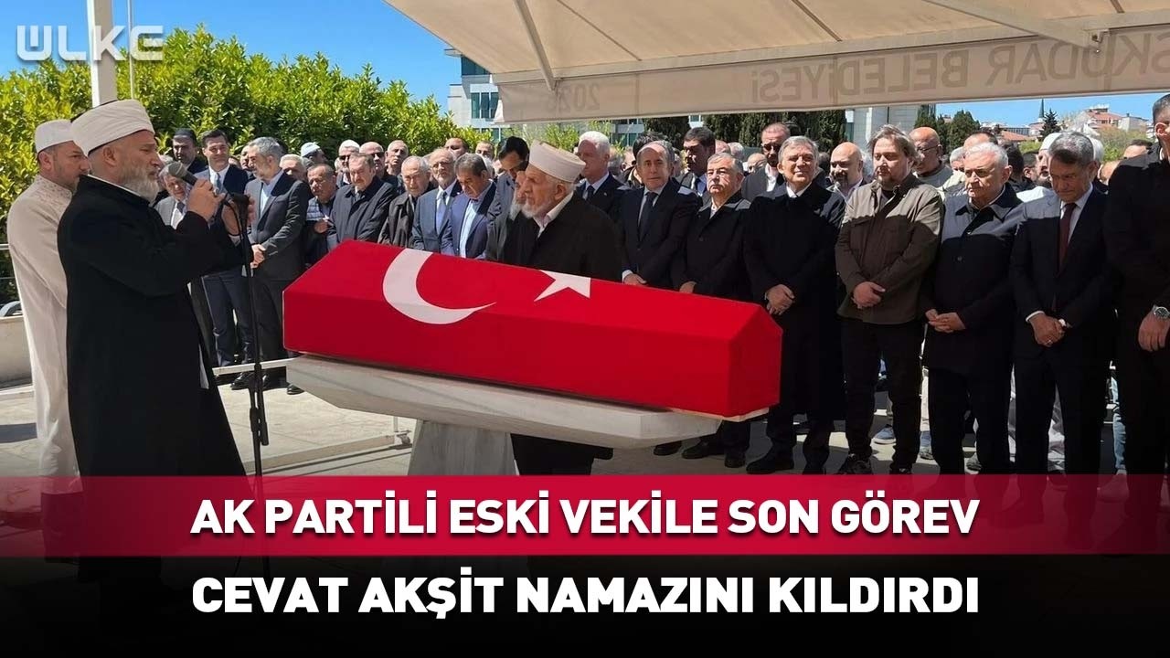 AK Partili Eski Vekile Son Görev! Cevat Akşit Namazını Kıldırdı...
