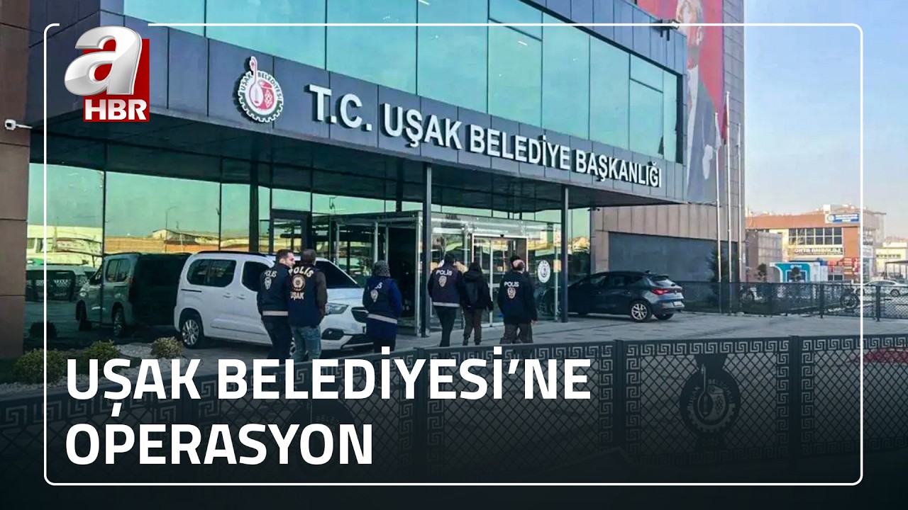 Uşak Belediyesi'ne operasyon! 25 şüpheli gözaltına alındı | A Haber