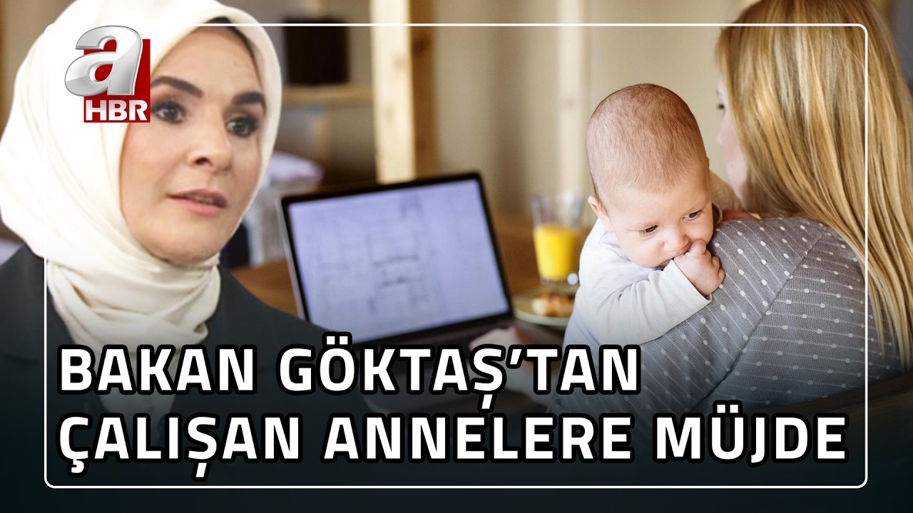 Bakan Göktaş'tan çalışan annelere müjde: Doğum izni bugün Resmi Gazete'de yayımlanabilir! | A Haber