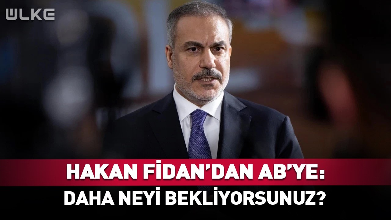 Hakan Fidan'dan AB'ye Sert Sözler: Daha Neyi Bekliyorsunuz? #sondakika