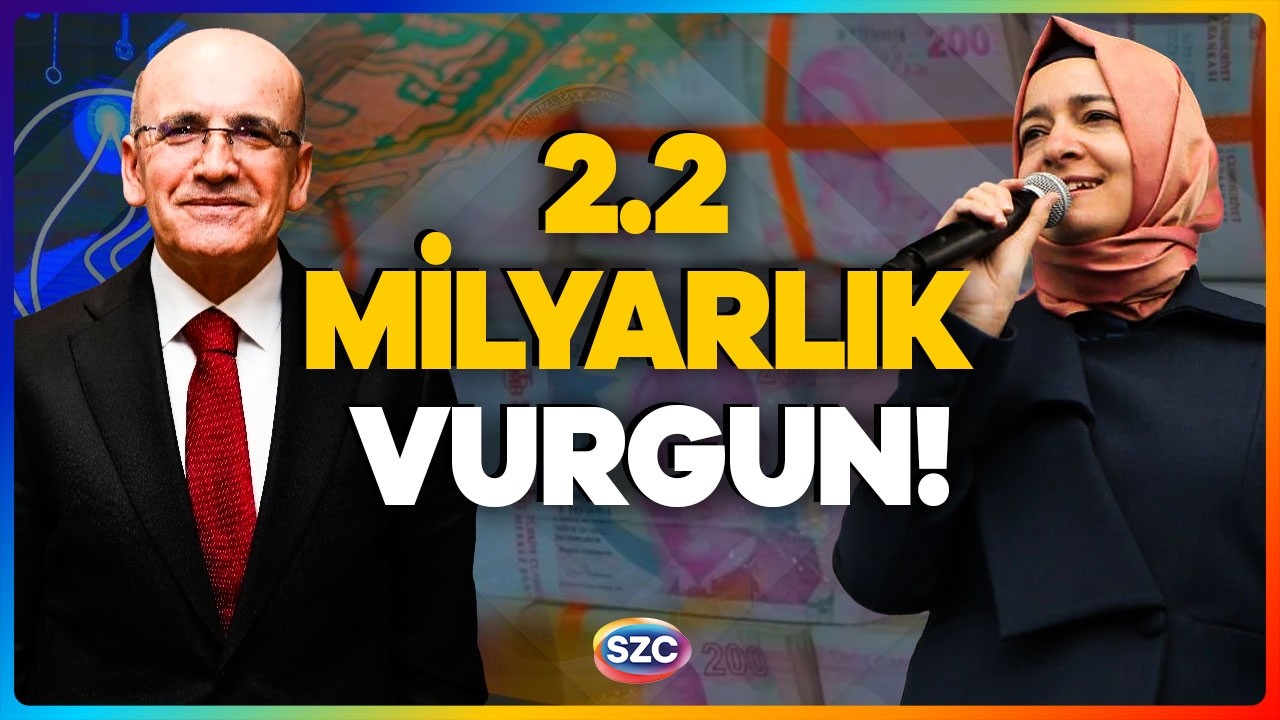 2.2 Milyarlık Fon Vurgunu! Fatma Betül Sayan Kaya İddiaları ve Şimşek'e İstifa Çağrısı