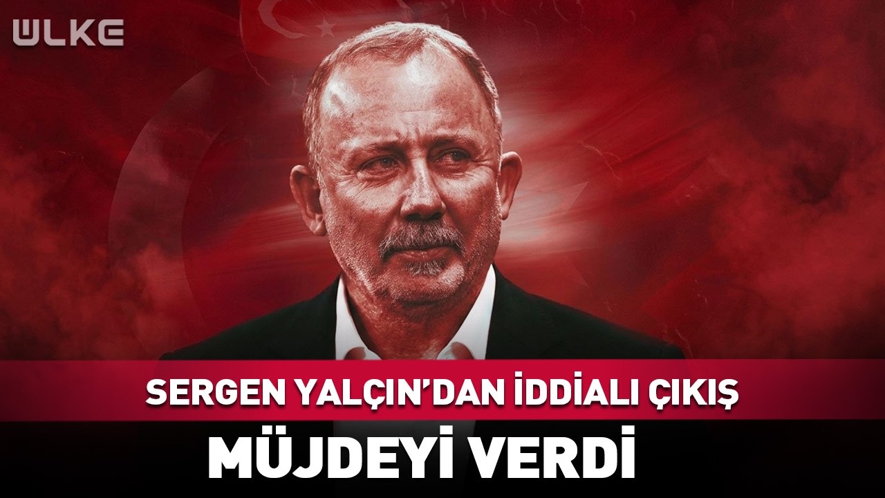 Sergen Yalçın'dan İddialı Çıkış! Gelir Gelmez Müjdeyi Verdi